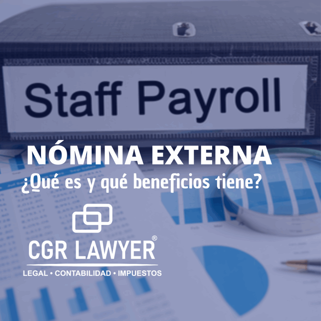 Nómina externa: ¿Qué es y qué beneficios tiene?